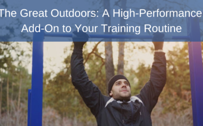 The Great Outdoors: A High-Performance Add-On to Your Training Routine