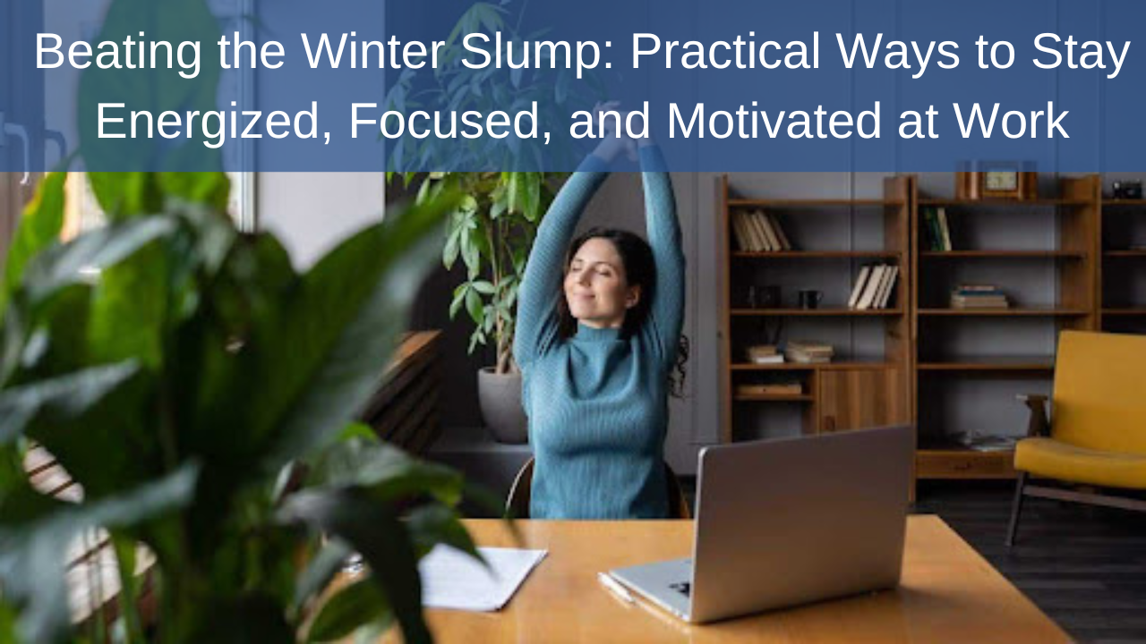 Beating the Winter Slump