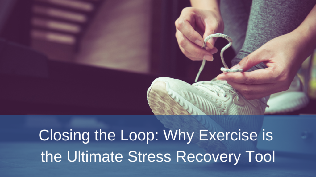 Exercise as Stress Recovery Toll
