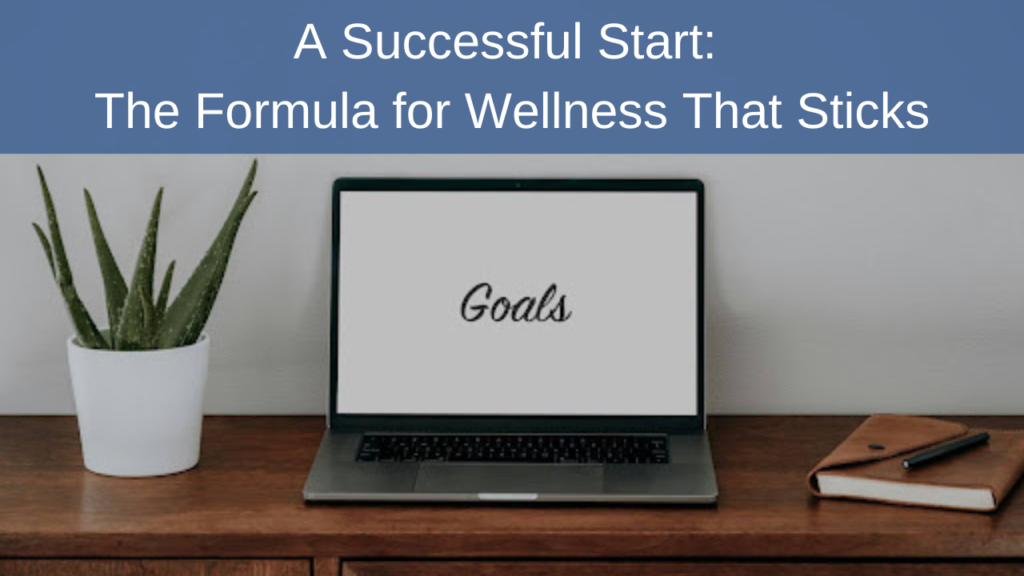 Formula for Wellness That Sticks