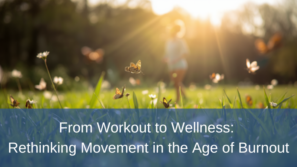 From Workout to Wellness