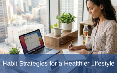 Habit Strategies for a Healthier Lifestyle