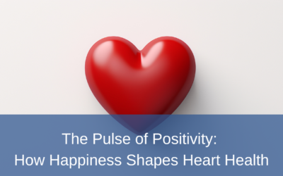 The Pulse of Positivity: How Happiness Shapes Heart Health