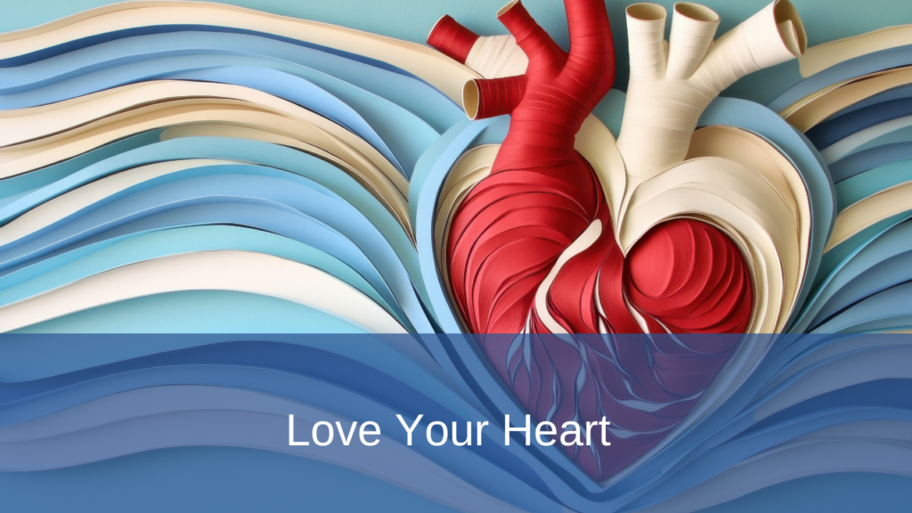 Love Your Heart