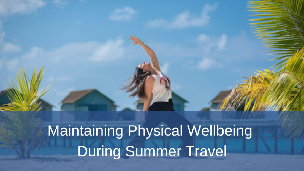Wellbeing during summer travel