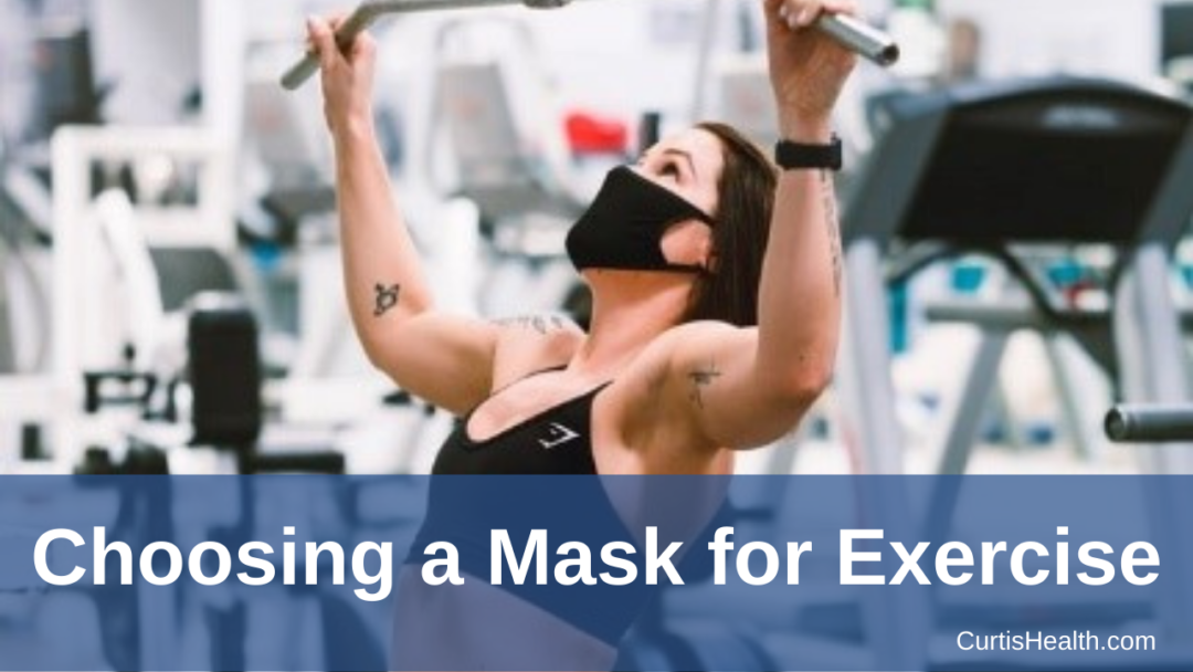Choosing an Exercise Mask That's Right for You Curtis Health